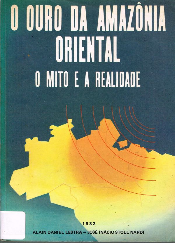 Ouro da Amazônia Oriental, O